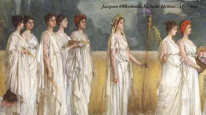Offenbach : La belle Hélène (The Beautiful Helen) - Overture