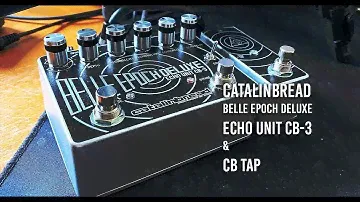 Catalinbread: CB TAP with Belle Epoch Deluxe (New Look!)